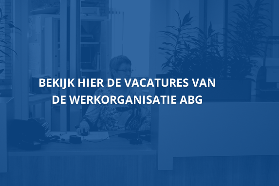 Bekijk hier de vacatures van de werkorganisatie ABG